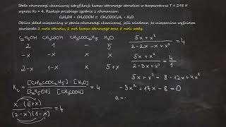 Stała równowagi chemicznej estryfikacji kwasu etanowego etanolem w temperaturze T298 K wynosi Kc4 [upl. by Notlrac]