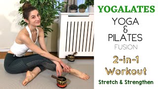 25 MIN YOGALATES 2IN1 WORKOUT  Stretch amp Strengthen [upl. by Pierro]