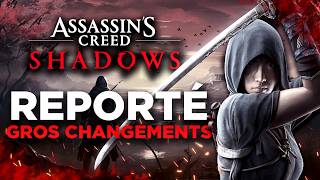 🔥 La Situation dAssassins Creed Shadows est très MAUVAISE 💥 Report Gros Changements amp Plus  🌸 [upl. by Tlevesoor201]