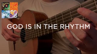 God Is In The Rhythm by King Gizzard and the Lizard Wizard  Classical Fingerstyle Guitar [upl. by Odeen637]