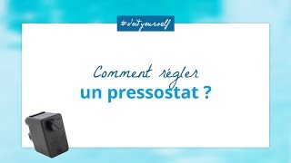 Tutoriel  Comment régler un pressostat [upl. by Anwahs217]