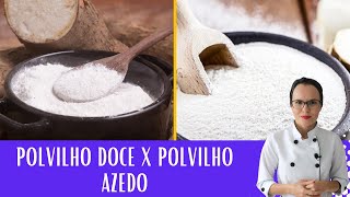 Características e principais diferenças entre o polvilho doce e o polvilho azedo [upl. by Asum]