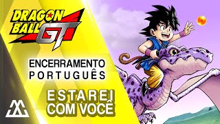 Dragon Ball GT Encerramento Completo em Português  Estarei com Você PTBR [upl. by Bernardine]