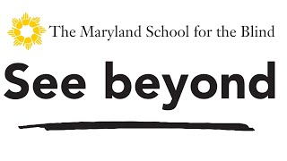 Introducing The Maryland Society for Sight Low Vision Clinic at the Maryland School for the Blind [upl. by Us899]