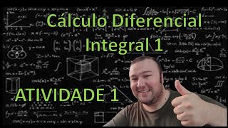 2024 54  CÁLCULO DIFERENCIAL INTEGRAL 1  ATIVIDADE 1 [upl. by Nethsa752]