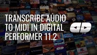 Transcribe Audio to MIDI in DP 112 [upl. by Stearne704]