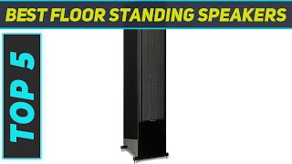 Top 5 Best Floor Standing Speakers 2023 [upl. by Rollin]