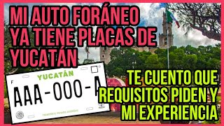 Cómo tramitar las placas de Yucatán a un auto de otro estado  Requisitos  mi experiencia [upl. by Eleanor39]