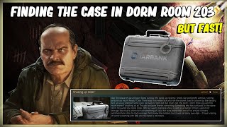 FINDING THE VALUABLE CASE IN DORM ROOM 203  ESCAPE FROM TARKOV PRAPOR TASK SHAKING UP TELLER 1211 [upl. by Zebulen]