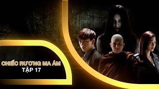 Chiếc Rương Ma Ám tập 17  Phim kinh dị Thái Lan hay nhất On Echannel 2023 [upl. by Yecac]