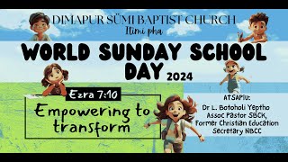 DSBC  World Sunday School Day  Dr L Botoholi Yeptho Assoc Pastor SBCK  November 3 2024 [upl. by Willet]