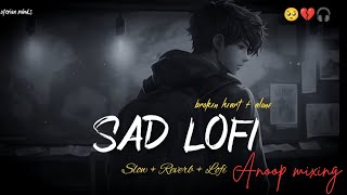 lofi songs sad song ajita Singh shilomosm me like subscribe sadsong sadmusic [upl. by Amando]