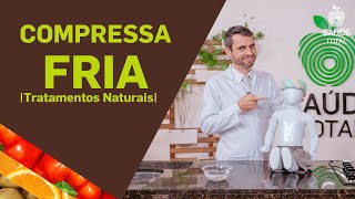 COMPRESSA FRIA Tratamentos Naturais  Saúde Total [upl. by Ettenig]