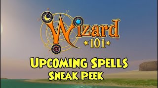 Wizard101 Upcoming New Spells Sneak Peek [upl. by Lewan]