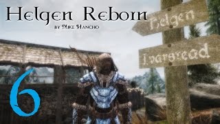 SKYRIM MOD Helgen Reborn 6  Lets Play [upl. by Odlabu331]