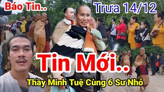 Trưa 1412 Tin Mới Nhất Thầy Minh Tuệ Cùng Các Dư Nhỏ Ngồi Nghỉ Bên Núi LàoAi Xem Cũng Vui Mừng [upl. by Kronick]