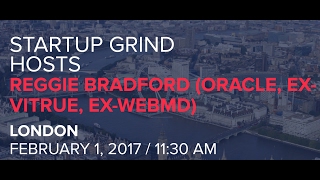 Startup Grind London Reggie Bradford ORACLE EXVITRUE EXWEBMD [upl. by Inna]