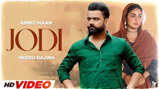 Jodi HD Video  Neeru Bajwa  Amrit Maan  New Punjabi Songs 2024  Latest Punjabi Songs 2024 [upl. by Alihet238]