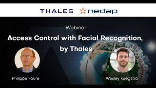 Webinar  Thales and Nedap  Access Control and Facial Recognition [upl. by Tortosa]