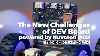 The New Challenger of DEV Board Powered by Nuvoton MCU  TECHDESIGN x RICHLINK [upl. by Sadye]