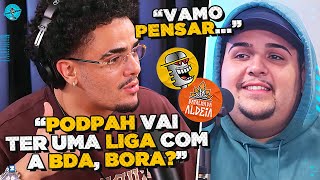 IGÃO CHAMA PRADO PRA LIGA DO PODPAH [upl. by Ellirehs]