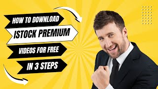 How to Download iStock Premium Videos for Free in 3 Easy Steps [upl. by Ezmeralda]