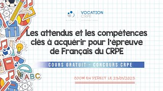 CRPE 20232024 ～ LES ATTENDUS amp COMPÉTENCES À ACQUÉRIR POUR LÉPREUVE DE FRANÇAIS  COURS GRATUIT [upl. by Enirol]