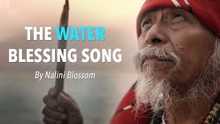 The Water Blessing Song by Nalini Blossom [upl. by Biamonte]