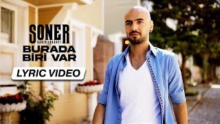 Soner Sarıkabadayı  Burada Biri Var Lyric Video [upl. by Aynatan]