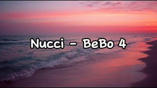 Nucci  Bebo 4 Lyrics tekst [upl. by Anilave]