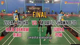 FINAL  ZEGA  THOHA VS RAFI  SHAWN FOO Juara PON VS Raja Tarkam RIAU [upl. by Terri]