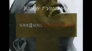 Soul II Soul  Pleasure Dome Booker T Vocal Mix [upl. by Zennas]