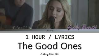 Gabby Barrett  The Good Ones 1 Hour Loop With Lyrics [upl. by Emmott]