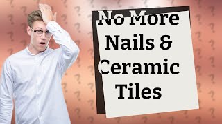 Will no more nails stick to ceramic tiles [upl. by Barty]