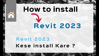 How to install revit 2023  How to install revit  revit 2023 install kese kare   turorial [upl. by Sephira]