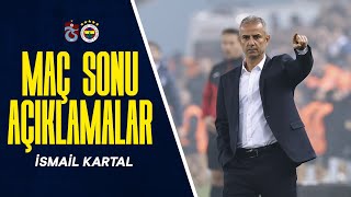 Teknik Direktörümüz İsmail Kartalın Maç Sonu Açıklamaları  Trabzonspor 23 Fenerbahçe [upl. by Tracee]