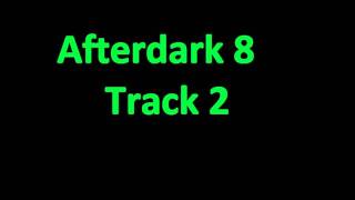 afterdark 8 track 2wmv [upl. by Camey318]