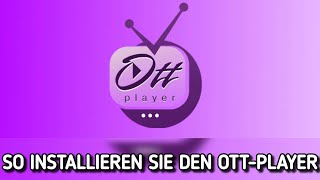 So laden Sie Ottplayer auf Firestick oder Android TV herunterinstallieren es [upl. by Sophy]