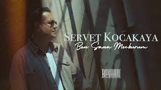 Servet Kocakaya  Ben Sana Mecburum Official Video [upl. by Higginbotham]