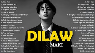 Dilaw  Maki 💗 Best OPM Tagalog Love Songs With Lyrics  OPM Tagalog Top Songs 2024 vol1 [upl. by Duck]