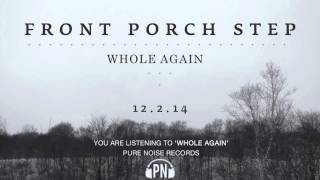 Front Porch Step quotWhole Againquot [upl. by Pruter61]