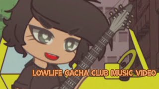 Theory Of A Deadman  Lowlife Gacha Club Music Video 13 Original GCMV [upl. by Maxentia]