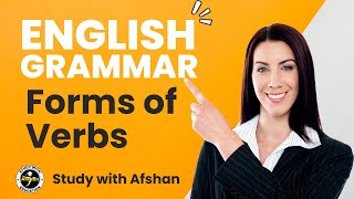 Forms of verbs  verb in English grammar  English Grammar  Study with afshan [upl. by Yrrot483]