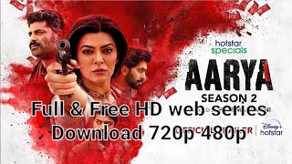 Download Aarya Season 2 All Episodes for free How To Watch Aarya Season2 Rishikesh Chatraband [upl. by Ainaj]