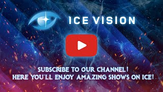 ICE VISION SHOWS ON ICE SUBSCRIBE TO OUR CHANNEL HERE YOULL ENJOY AMAZING SHOWS ON ICE [upl. by Denni]