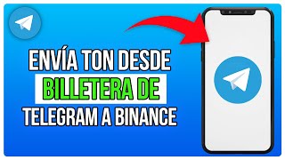 Cómo Enviar TON Desde Una Billetera De Telegram A Binance 2024 [upl. by Enyt470]