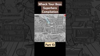 Whack Your Boss Superhero Compilation Part 13 [upl. by Im]