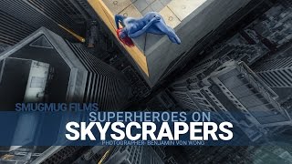 Superheroes on Skyscrapers  Benjamin Von Wong [upl. by Noirb91]