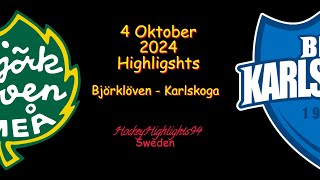 BJÖRKLÖVEN VS KARLSKOGA  4 OKTOBER 2024  HIGHLIGHTS  HOCKEYALLSVENSKAN [upl. by Eah]