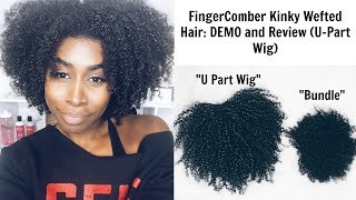 FingerComber Kinky Wefted Hair Demo and Review UPart Wig [upl. by Ocisnarf101]